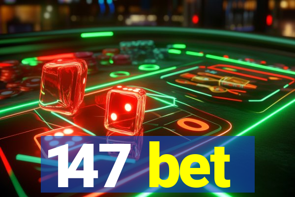 147 bet